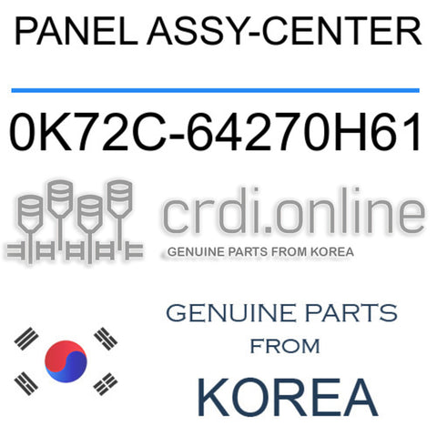 PANEL ASSY-CENTER 0K72C-64270H61 0K72C64270H61 0K72C 64270H61