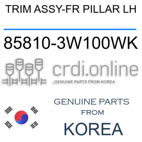 TRIM ASSY-FR PILLAR LH 85810-3W100WK 858103W100WK 85810 3W100WK