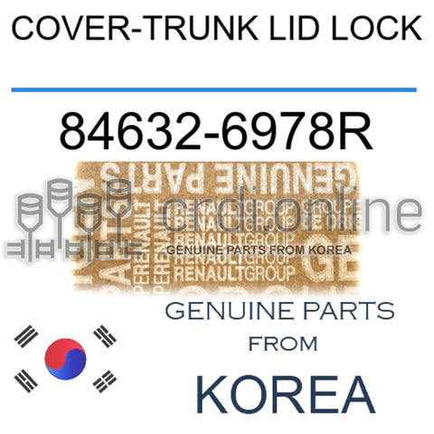 COVER-TRUNK LID LOCK [ORIGINAL] 84632-6978R 846326978R 84632 6978R
