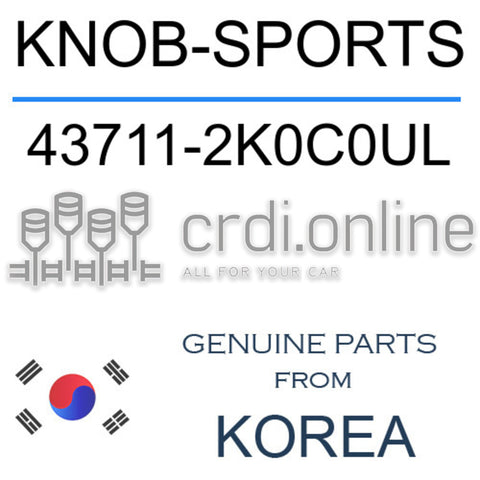 KNOB-SPORTS [ORIGINAL] 43711-2K0C0UL 437112K0C0UL 43711 2K0C0UL
