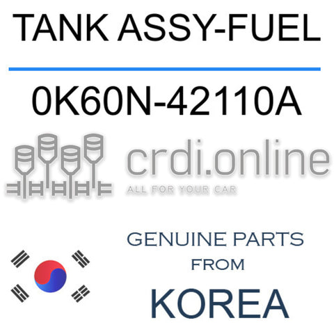 TANK ASSY-FUEL 0K60N-42110A 0K60N42110A 0K60N 42110A