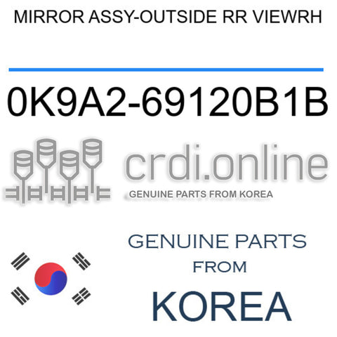 MIRROR ASSY-OUTSIDE RR VIEWRH [ORIGINAL] 0K9A2-69120B1B 0K9A269120B1B 0K9A2 69120B1B