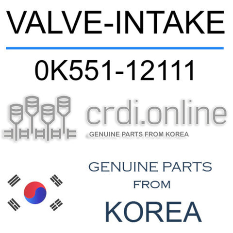VALVE-INTAKE 0K551-12111 0K55112111 0K551 12111