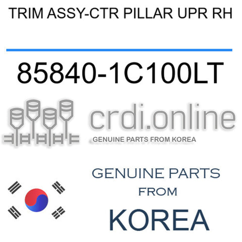 TRIM ASSY-CTR PILLAR UPR RH 85840-1C100LT 858401C100LT 85840 1C100LT