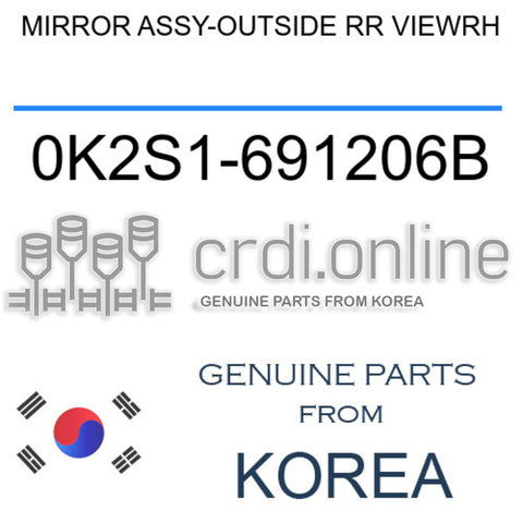 MIRROR ASSY-OUTSIDE RR VIEWRH [ORIGINAL] 0K2S1-691206B 0K2S1691206B 0K2S1 691206B