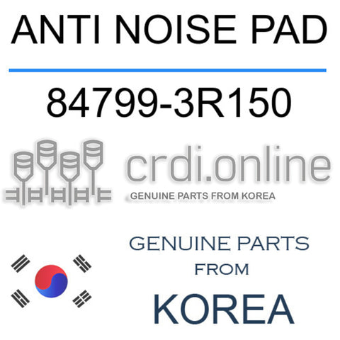 ANTI NOISE PAD 84799-3R150 847993R150 84799 3R150
