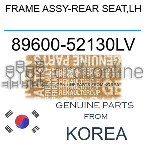 FRAME ASSY-REAR SEAT,LH [ORIGINAL] 89600-52130LV 8960052130LV 89600 52130LV