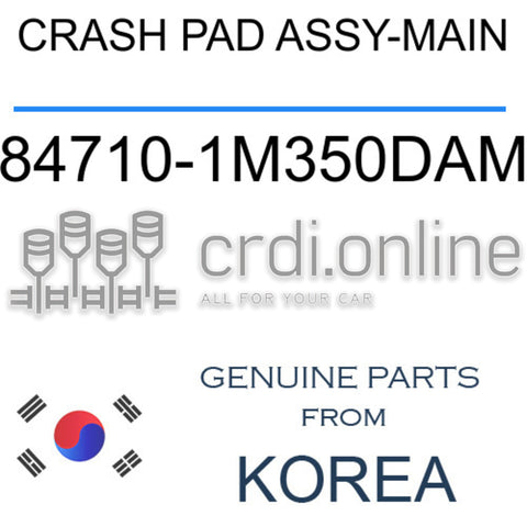 CRASH PAD ASSY-MAIN [ORIGINAL] 84710-1M350DAM 847101M350DAM 84710 1M350DAM