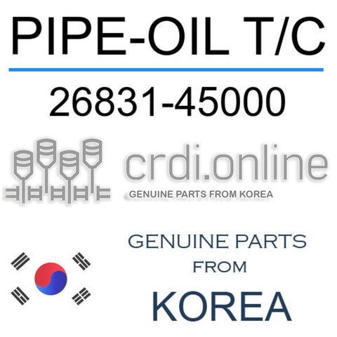 PIPE-OIL TURBOCHARGER [ORIGINAL] 26831-45000 2683145000 26831 45000