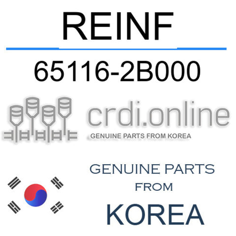 REINF 65116-2B000 651162B000 65116 2B000