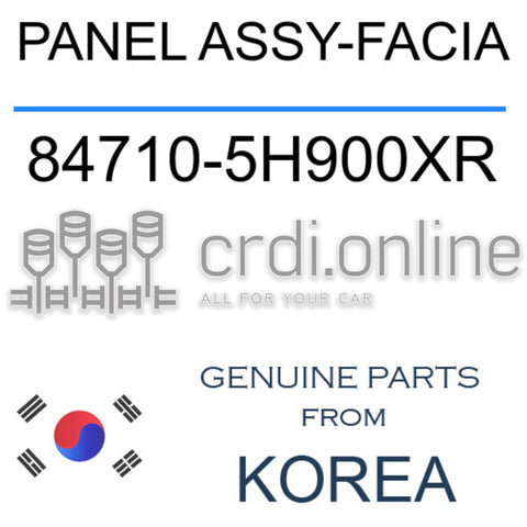 PANEL ASSY-FACIA [ORIGINAL] 84710-5H900XR 847105H900XR 84710 5H900XR