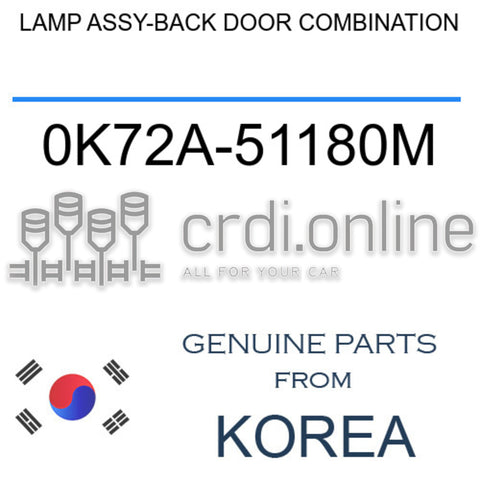 LAMP ASSY-BACK DOOR COMBINATION [ORIGINAL] 0K72A-51180M 0K72A51180M 0K72A 51180M