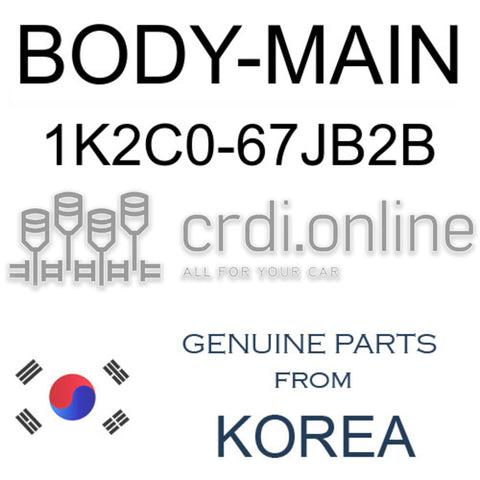 BODY-MAIN 1K2C0-67JB2B 1K2C067JB2B 1K2C0 67JB2B