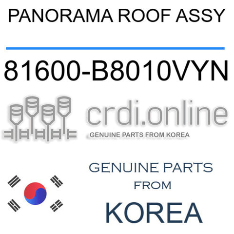 PANORAMA ROOF ASSY [ORIGINAL] 81600-B8010VYN 81600B8010VYN 81600 B8010VYN