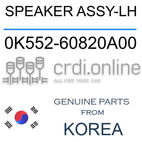 SPEAKER ASSY-LH [ORIGINAL] 0K552-60820A00 0K55260820A00 0K552 60820A00