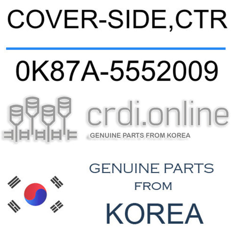 [ORIGINAL] COVER-SIDE,CTR 0K87A-5552009 0K87A5552009 0K87A 5552009