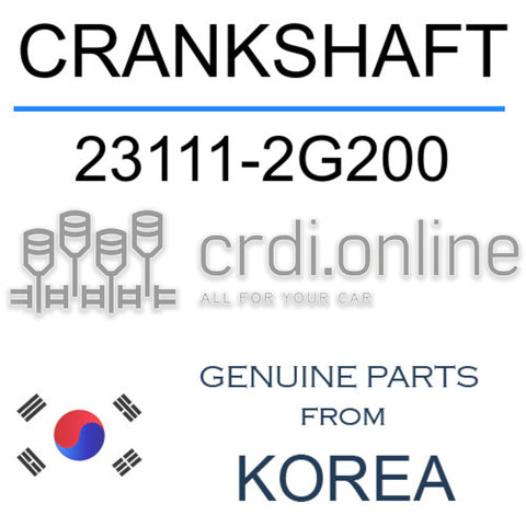 CRANKSHAFT [ORIGINAL] 23111-2G200 231112G200 23111 2G200