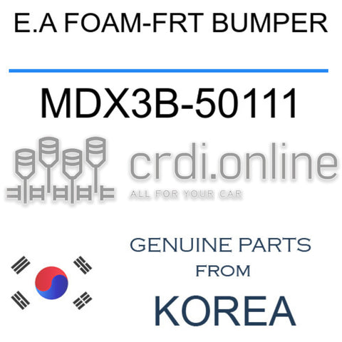E.A FOAM-FRT BUMPER [ORIGINAL] MDX3B-50111 MDX3B50111 MDX3B 50111
