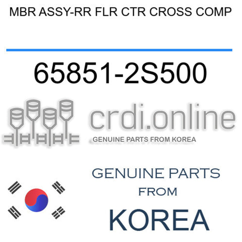 MBR ASSY-RR FLR CTR CROSS COMP [ORIGINAL] 65851-2S500 658512S500 65851 2S500