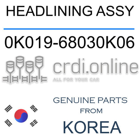 HEADLINING ASSY [ORIGINAL] 0K019-68030K06 0K01968030K06 0K019 68030K06