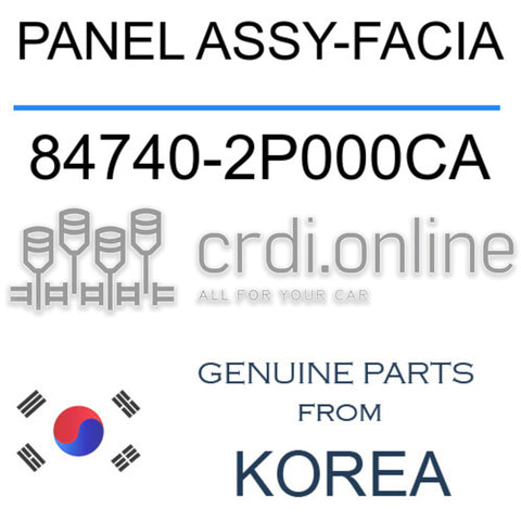 PANEL ASSY-FACIA [ORIGINAL] 84740-2P000CA 847402P000CA 84740 2P000CA