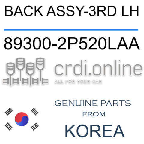 BACK ASSY-3RD LH 89300-2P520LAA 893002P520LAA 89300 2P520LAA