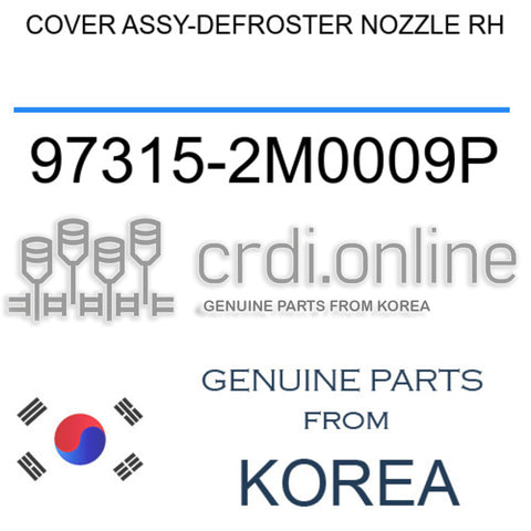 COVER ASSY-DEFROSTER NOZZLE RH 97315-2M0009P 973152M0009P 97315 2M0009P