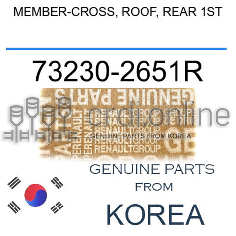 MEMBER-CROSS, ROOF, REAR 1ST [ORIGINAL] 73230-2651R 732302651R 73230 2651R