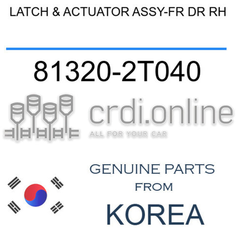 LATCH & ACTUATOR ASSY-FR DR RH [ORIGINAL] 81320-2T040 813202T040 81320 2T040