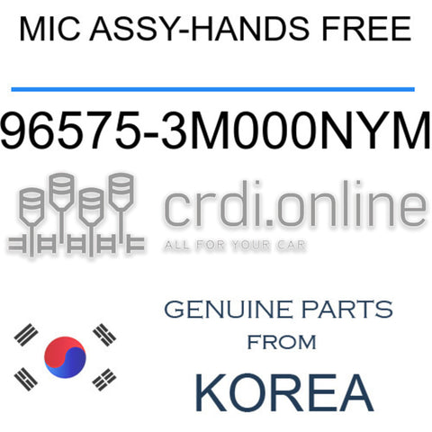 MIC ASSY-HANDS FREE [ORIGINAL] 96575-3M000NYM 965753M000NYM 96575 3M000NYM