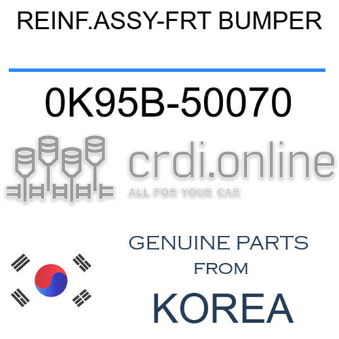 REINF.ASSY-FRT BUMPER [ORIGINAL] 0K95B-50070 0K95B50070 0K95B 50070