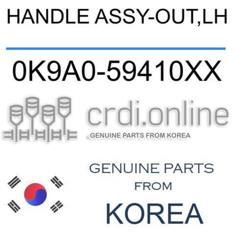 HANDLE ASSY-OUT,LH [ORIGINAL] 0K9A0-59410XX 0K9A059410XX 0K9A0 59410XX
