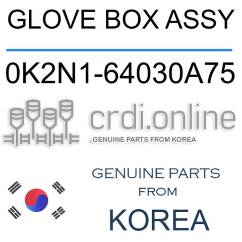 GLOVE BOX ASSY [ORIGINAL] 0K2N1-64030A75 0K2N164030A75 0K2N1 64030A75