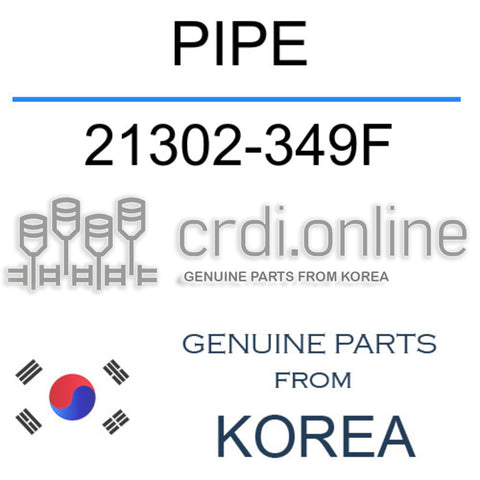 PIPE 21302-349F 21302349F 21302 349F
