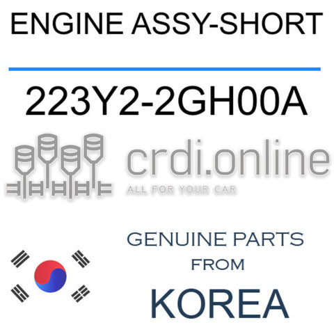 ENGINE ASSY-SHORT [ORIGINAL] 223Y2-2GH00A 223Y22GH00A 223Y2 2GH00A