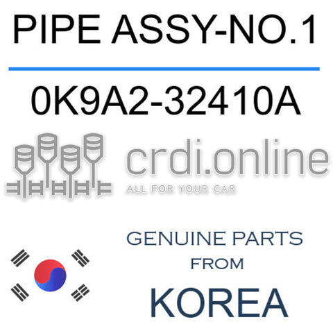 PIPE ASSY-NO.1 [ORIGINAL] 0K9A2-32410A 0K9A232410A 0K9A2 32410A
