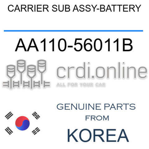 CARRIER SUB ASSY-BATTERY [ORIGINAL] AA110-56011B AA11056011B AA110 56011B