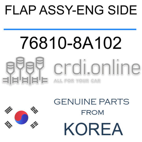 FLAP ASSY-ENG SIDE [ORIGINAL] 76810-8A102 768108A102 76810 8A102