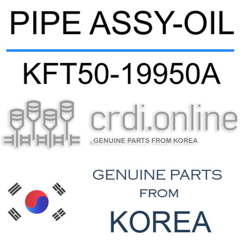 PIPE ASSY-OIL [ORIGINAL] KFT50-19950A KFT5019950A KFT50 19950A