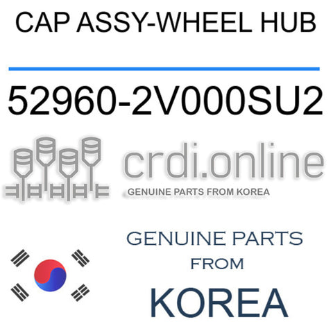 CAP ASSY-WHEEL HUB [ORIGINAL] 52960-2V000SU2 529602V000SU2 52960 2V000SU2