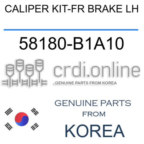 CALIPER KIT-FR BRAKE LH [ORIGINAL] 58180-B1A10 58180B1A10 58180 B1A10