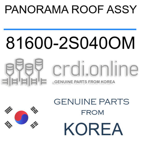 PANORAMA ROOF ASSY [ORIGINAL] 81600-2S040OM 816002S040OM 81600 2S040OM