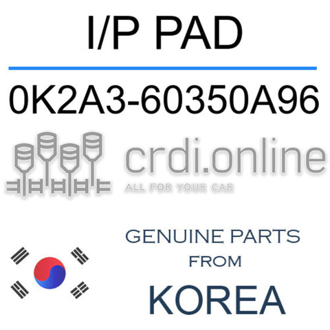 I/P PAD [ORIGINAL] 0K2A3-60350A96 0K2A360350A96 0K2A3 60350A96
