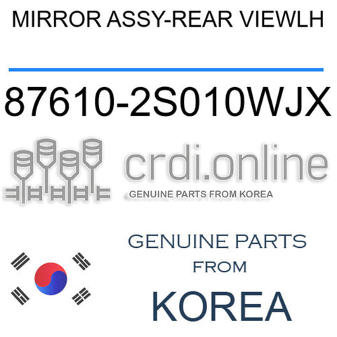 MIRROR ASSY-REAR VIEWLH [ORIGINAL] 87610-2S010WJX 876102S010WJX 87610 2S010WJX