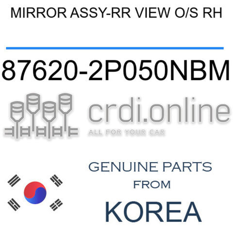 MIRROR ASSY-RR VIEW O/S RH [ORIGINAL] 87620-2P050NBM 876202P050NBM 87620 2P050NBM