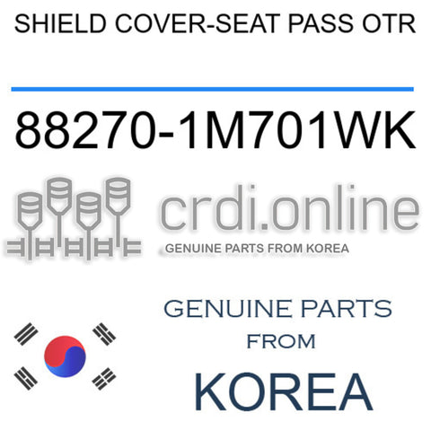 SHIELD COVER-SEAT PASS OTR [ORIGINAL] 88270-1M701WK 882701M701WK 88270 1M701WK