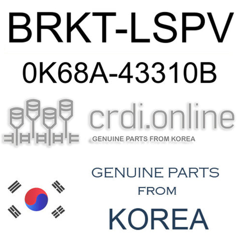 BRKT-LSPV [ORIGINAL] 0K68A-43310B 0K68A43310B 0K68A 43310B