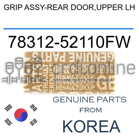 GRIP ASSY-REAR DOOR,UPPER LH [ORIGINAL] 78312-52110FW 7831252110FW 78312 52110FW