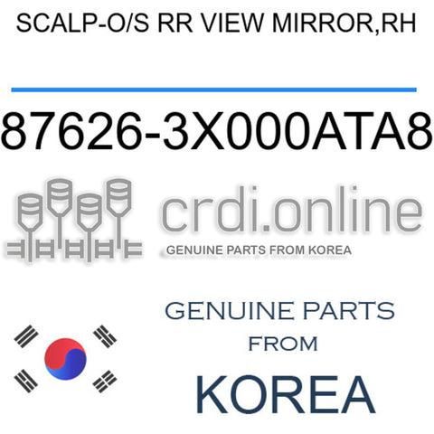 SCALP-O/S RR VIEW MIRROR,RH [ORIGINAL] 87626-3X000ATA8 876263X000ATA8 87626 3X000ATA8