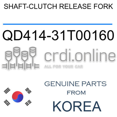 SHAFT-CLUTCH RELEASE FORK [ORIGINAL] QD414-31T00160 QD41431T00160 QD414 31T00160